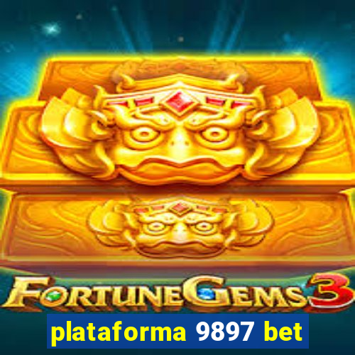 plataforma 9897 bet